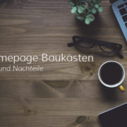 Homepage Baukästen oder doch lieber Content Management System?