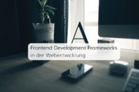 Frameworks erleichtern heute das Arbeiten für Webentwickler