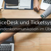 Überblick über Lösungen für ServiceDesk mit Ticketsystem