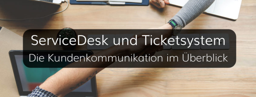 Überblick über Lösungen für ServiceDesk mit Ticketsystem