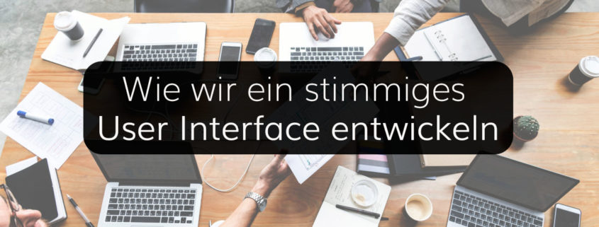 Wie wir bei der kreITiv ein stimmiges User Interface entwickeln