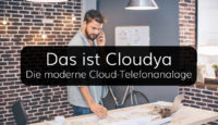 Cloudya, das All in One Cloud Telefonieprodukt der Zukunft